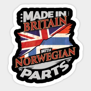 Made In Britain With Norwegian Parts - Gift for Norwegian From Norway Sticker